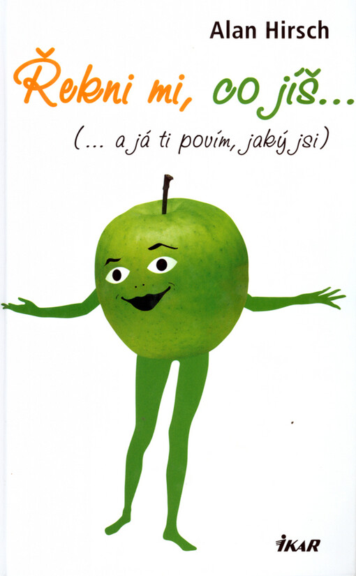 Řekni mi, co jíš--: (--a já ti povím, jaký jsi)