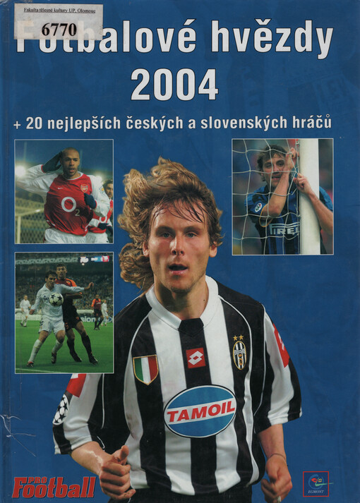 Fotbalové hvězdy 2004 + 20 nejlepších českých a slovenských hráčů