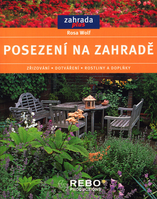 Posezení na zahradě: zřizování, dotváření, rostliny a doplňky