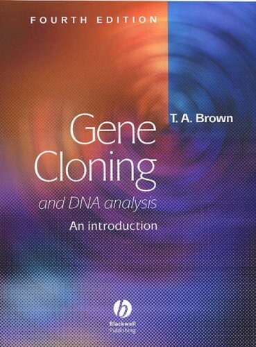 Gene cloning and DNA analysis :an introduction
