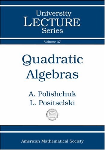 Quadratic Algebras (University Lecture Series)
