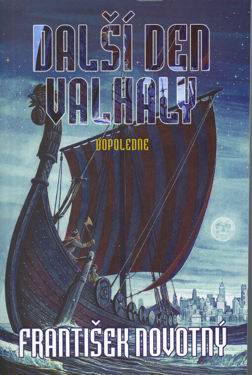 Další den Valhaly: Dopoledne