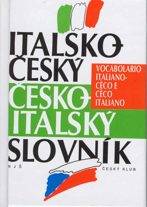 Italsko-český, česko-italský slovník : Vocabolario italiano-ceco e ceco-italiano.