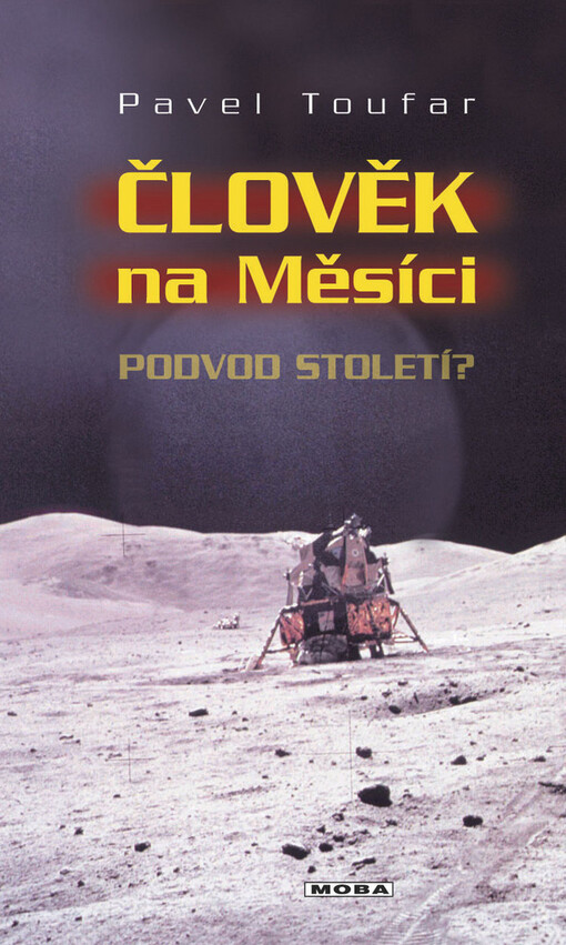 Člověk na Měsíci: podvod století?
