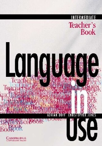 Language in use :intermediate.Teacher's book