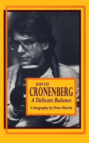 David Cronenberg :a delicate balance