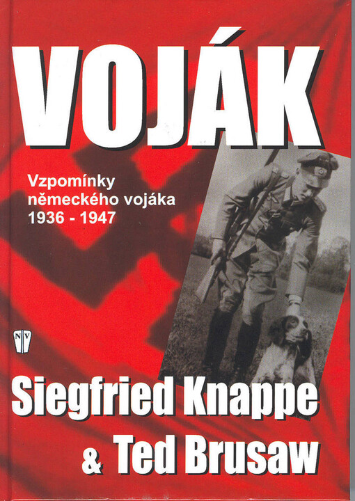 Voják: vzpomínky německého vojáka 1936-1947