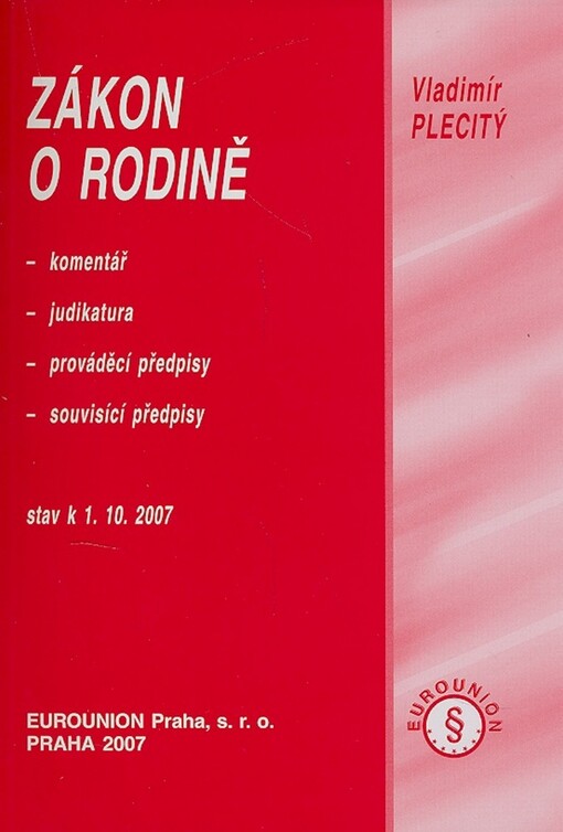 Zákon o rodině :komentář, judikatura, prováděcí předpisy, souvisící předpisy : stav k ...
