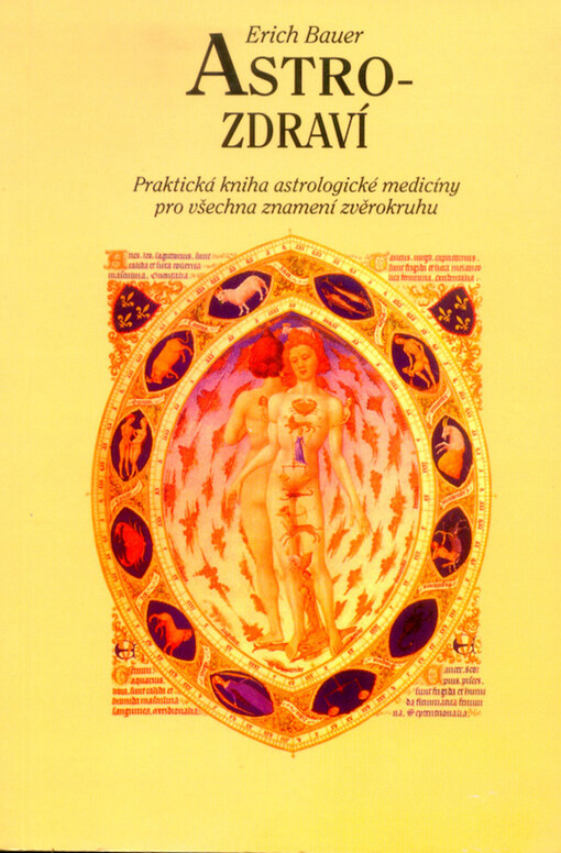 Astro-zdraví: praktická kniha astrologické medicíny pro všechna znamení zvěrokruhu