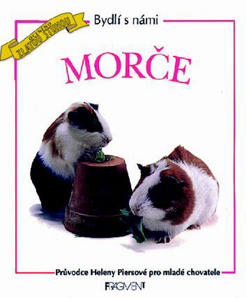 Morče: průvodce Heleny Piersové pro mladé chovatele