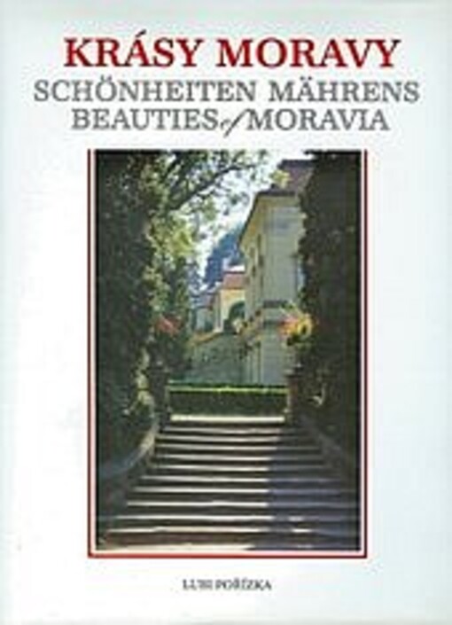 Krásy Moravy = Schönheiten Mährens = Beauties of Moravia