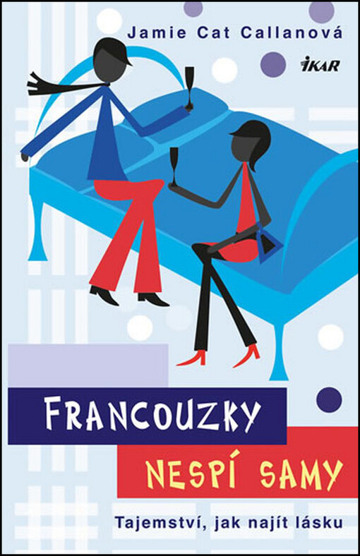 Francouzky nespí samy: tajemství, jak najít lásku