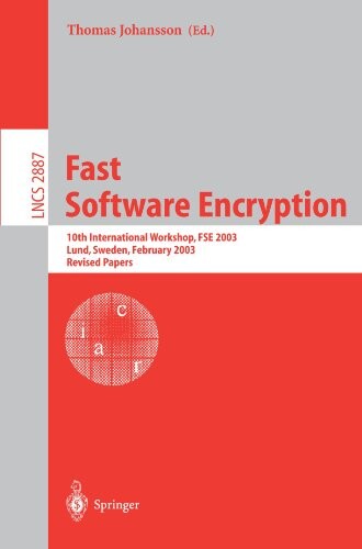 Fast software encryption :10th international workshop, FSE 2003, Lund, Sweden, February 24-26, 2003 : revised papers