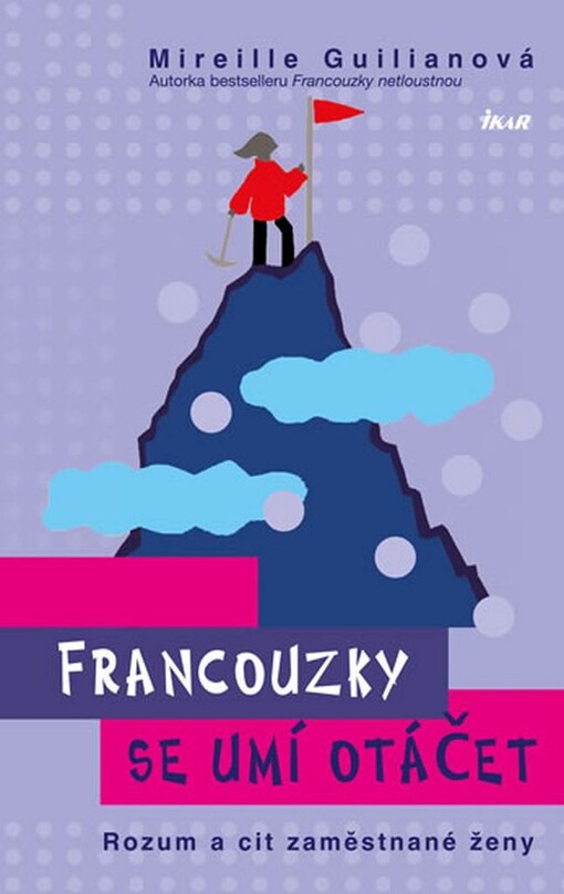 Francouzky se umí otáčet : rozum a cit zaměstnané ženy