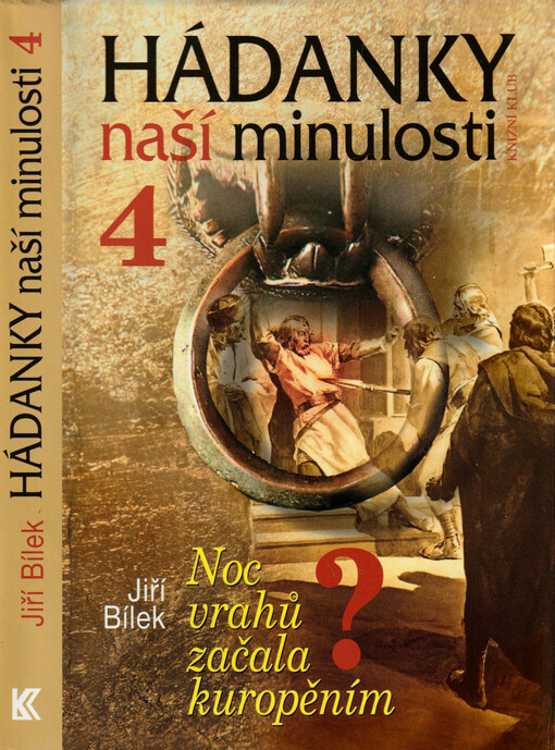 Hádanky naší minulosti. 4, Noc vrahů začala kuropěním?