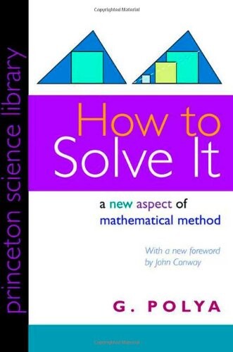 How to solve it :a new aspect of mathematical method