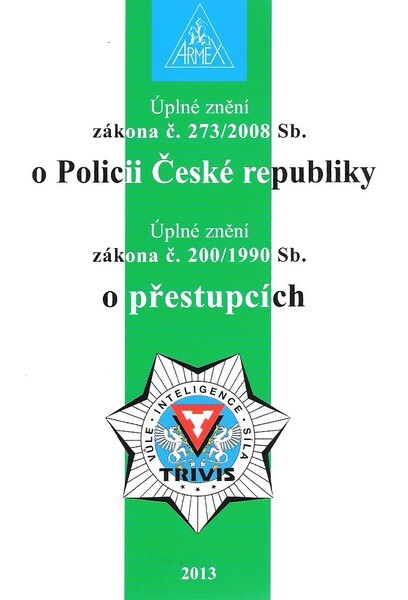 Úplné znění zákona č. 273/2008 Sb., o Policii České republiky ;Úplné znění zákona č. 200/1990 Sb., o přestupcích