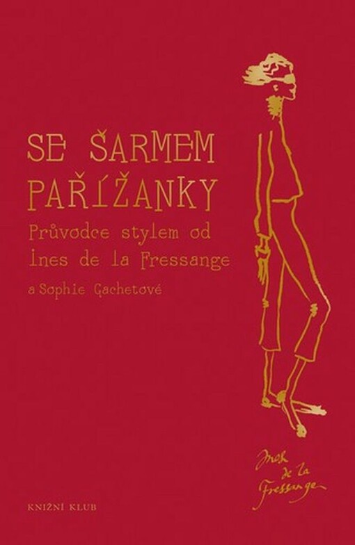 Se šarmem Pařížanky - Ines de la Fressange