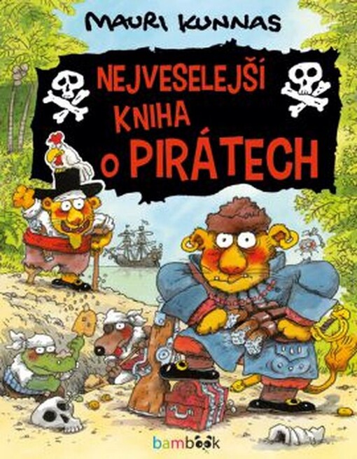 Nejveselejší kniha o pirátech | Kunnas Mauri, Kunnas Tarja
