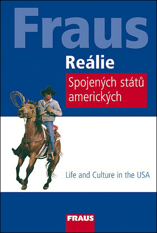 Life and culture in the USA =: Reálie Spojených států amerických