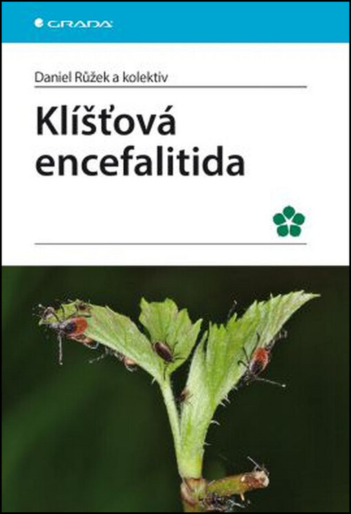 Klíšťová encefalitida | Růžek Daniel, kolektiv - e-kniha