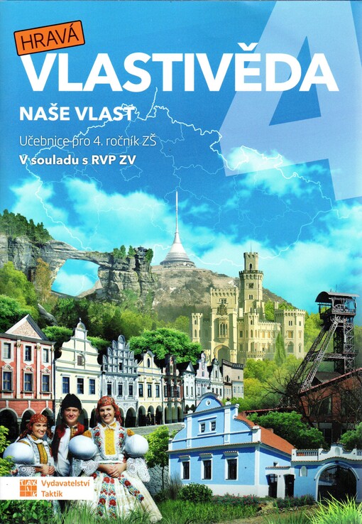 Hravá vlastivěda 4 : učebnice pro 4 ročník ZŠ. Naše vlast