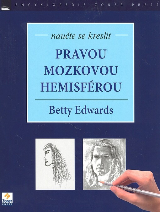 Naučte se kreslit pravou mozkovou hemisférou : kurz obohacení kreativity a uměleckého sebevědomí, Vyd. 1.
