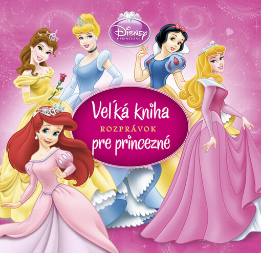 Veľká kniha rozprávok pre princezné