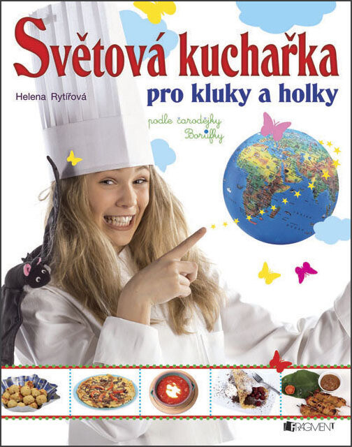 Světová kuchařka pro kluky a holky :podle čarodějky Borůfky