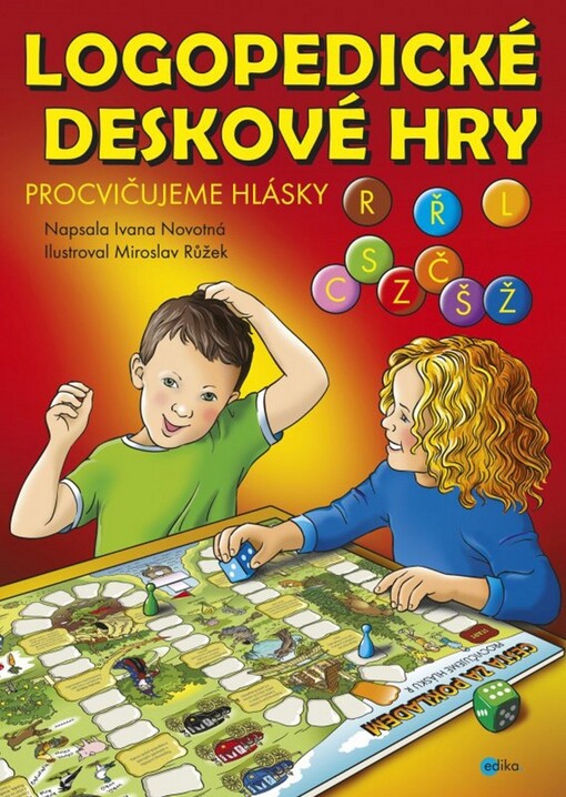 Logopedické deskové hry :[procvičujeme hlásky L, CSZ, ČŠŽ, R a Ř], 1. vyd.