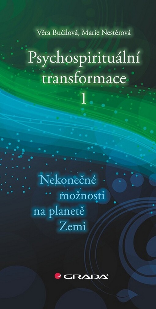 Psychospirituální transformace. 1, Nekonečné možnosti na planetě Zemi