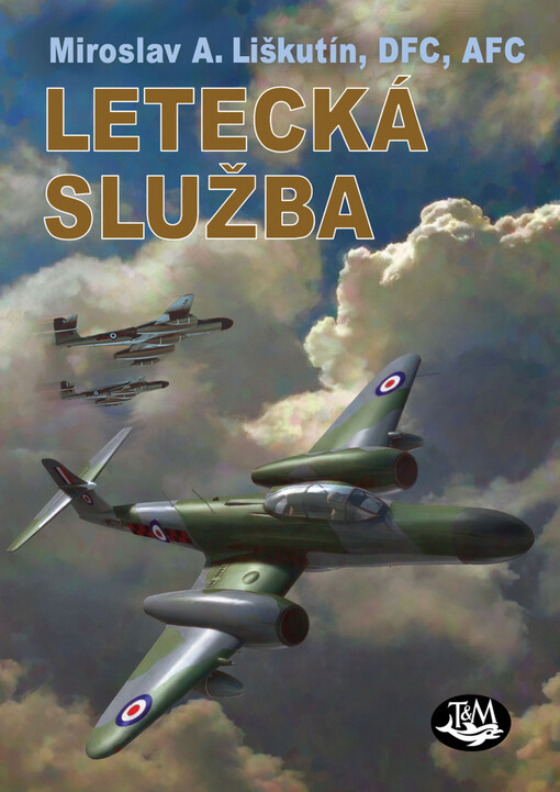 Letecká služba :vzpomínky na méně známý život československých letců u královského letectva
