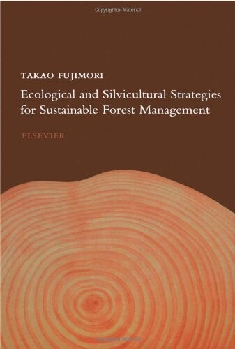 Ecological and silvicultural strategies for sustainable forest management