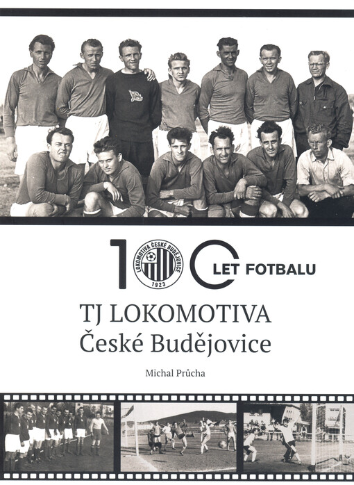 100 let TJ Lokomotiva České Budějovice