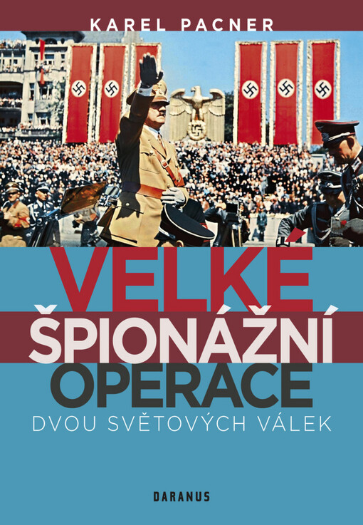 Velké špionážní operace dvou světových válek