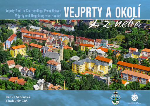Vejprty a okolí z nebe = Vejprty and its surroundings from heaven = Vejprty und Umgebung vom Himmel