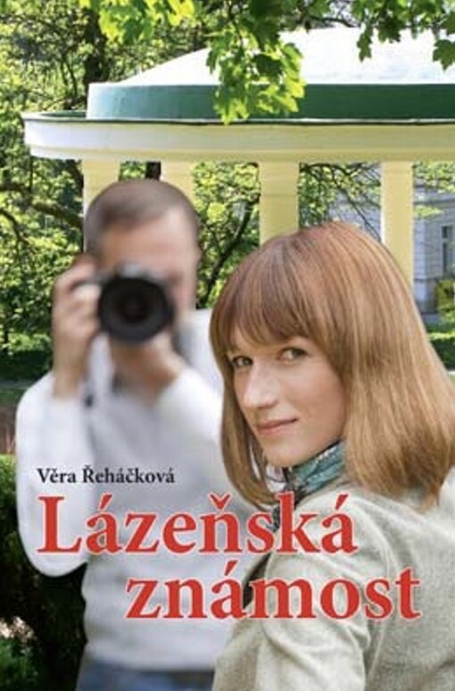 Lázeňská známost - Věra Řeháčková