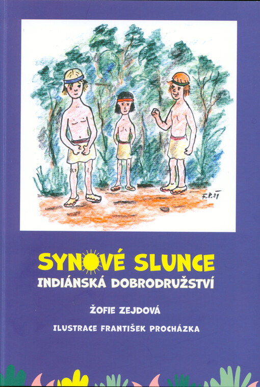 Synové slunce - indiánská dobrodružství