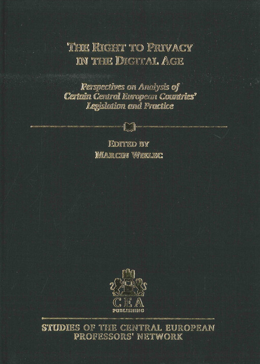 The right to privacy in the digital age : perspectives on analysis of Certain Central European countries’ legislation and practice