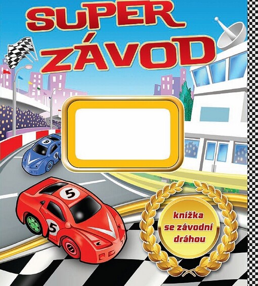 Super závod :knížka se závodní dráhou