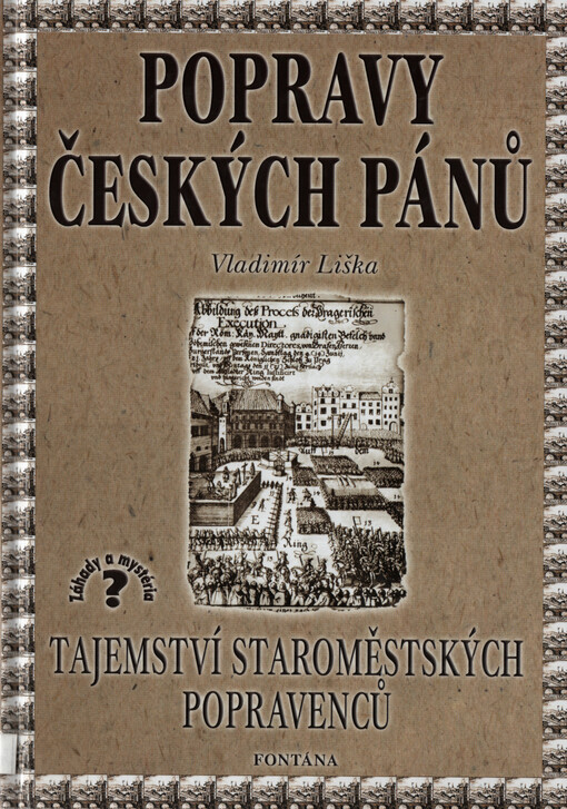 Tajemství staroměstských popravenců : popravy děsu a hrůzy - 21.6.1621
