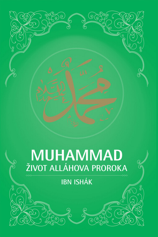 Muhammad: život Alláhova proroka