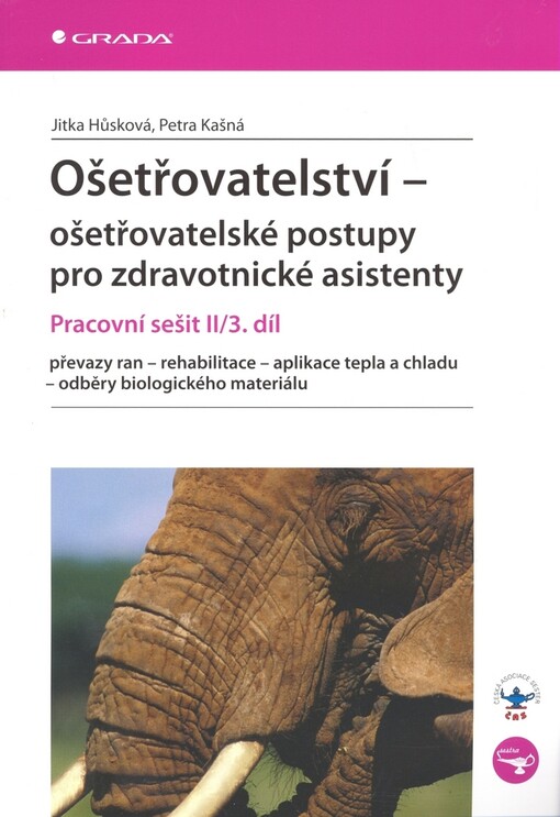 Ošetřovatelství - ošetřovatelské postupy pro zdravotnické asistenty : pracovní sešit II
