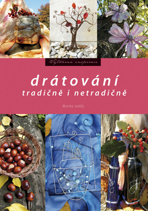 Drátování: tradičně i netradičně