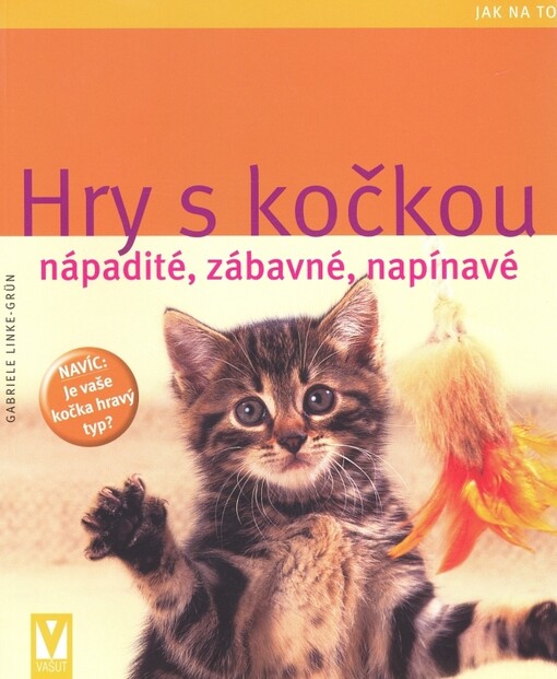 Hry s kočkou : [nápadité, zábavné, napínavé