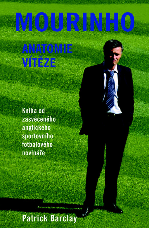 Mourinho: anatomie vítěze