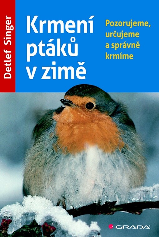 Krmení ptáků v zimě :pozorujeme, určujeme a správně krmíme