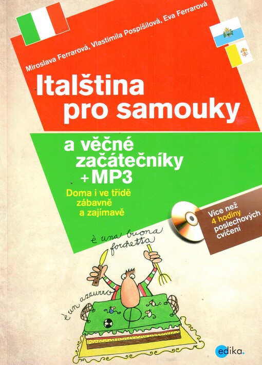 Italština pro samouky a věčné začátečníky :[doma i ve třídě zábavně a zajímavě]