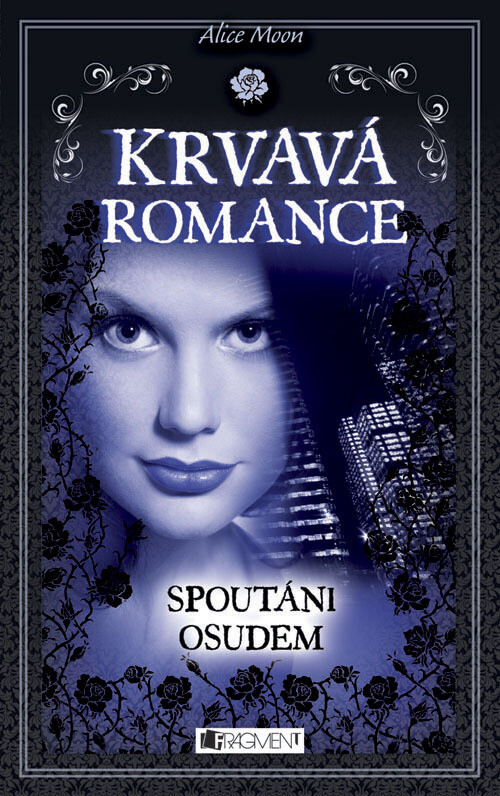Krvavá romance.Spoutáni osudem
