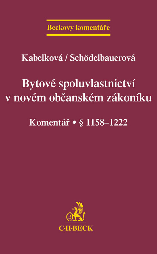Bytové spoluvlastnictví v novém občanském zákoníku :komentář : [§ 1158-1222]